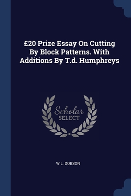 £20 Prize Essay On Cutting By Block Patterns. W... 1377039560 Book Cover