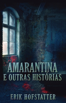 Amarantina e Outras Histórias [Portuguese] 4824111609 Book Cover