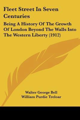 Fleet Street In Seven Centuries: Being A Histor... 1120620449 Book Cover