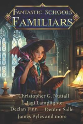 Fantastic Schools Familiars B0G1TW5951 Book Cover