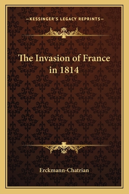 The Invasion of France in 1814 1162788682 Book Cover