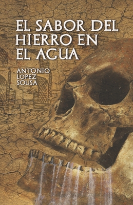 El sabor del hierro en el agua [Spanish] B08T4H7JH7 Book Cover
