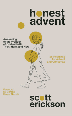 Honest Advent: Awakening to the Wonder of God-W... 1713571331 Book Cover