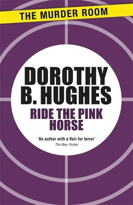 Ride the Pink Horse 1471917398 Book Cover