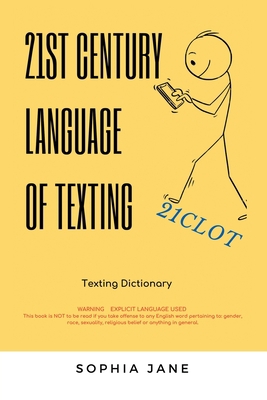 21St Century Language of Texting: 1St Edition 1669885879 Book Cover