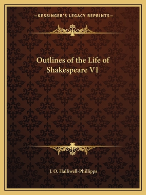 Outlines of the Life of Shakespeare V1 1162578386 Book Cover