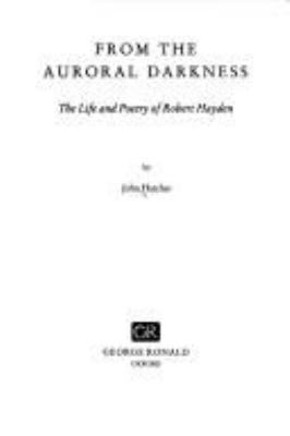 From the Auroral Darkness: The Life and Poetry ... 0853981884 Book Cover