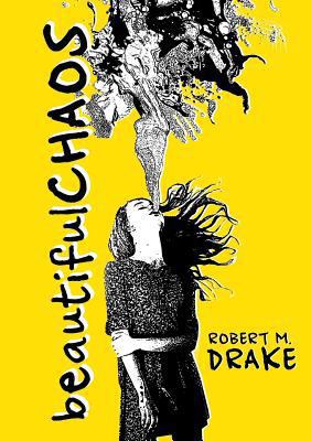 Beautiful Chaos 1312412593 Book Cover