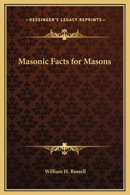 Masonic Facts for Masons 1169222625 Book Cover