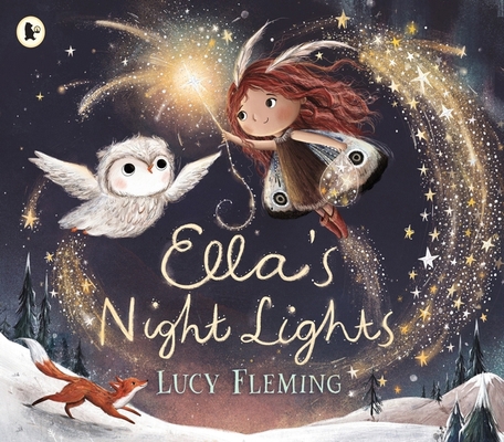 Ella's Night Lights: A Dreamy Bedtime Story for... 1406394696 Book Cover