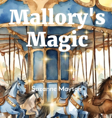 Mallory's Magic: Suzanne Mayson B0D2BRBBT6 Book Cover