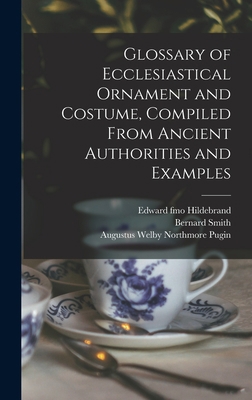 Glossary of Ecclesiastical Ornament and Costume... 1015812619 Book Cover