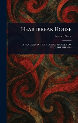 Heartbreak House 1023140381 Book Cover