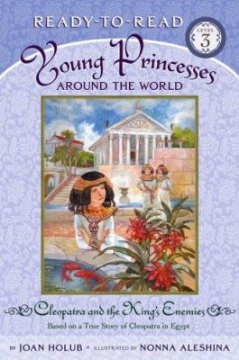 Cleopatra and the King's Enemies: Based on a Tr... 0689871945 Book Cover
