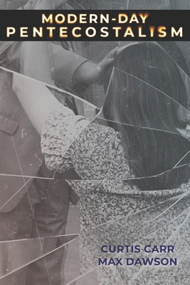 Modern-Day Pentecostalism 1941422934 Book Cover
