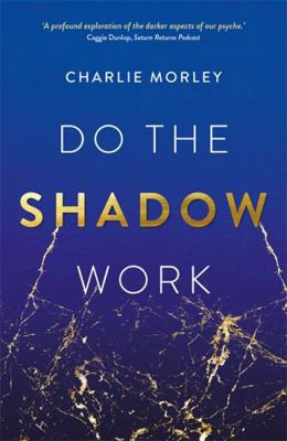 Hay House UK Ltd Do the Shadow Work And Find La... 183782326X Book Cover