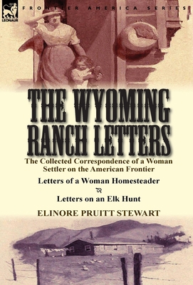 The Wyoming Ranch Letters: The Collected Corres... 1782822534 Book Cover