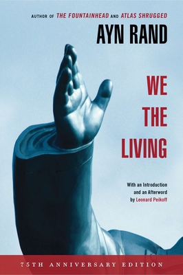 We the Living (75th-Anniversary Deluxe Edition) 0451233263 Book Cover