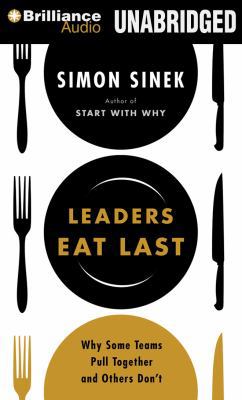 Leaders Eat Last: Why Some Teams Pull Together ... 1480542601 Book Cover
