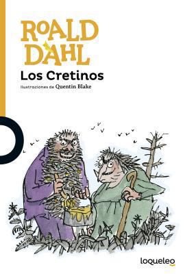 Los Cretinos [Spanish] 6070133404 Book Cover