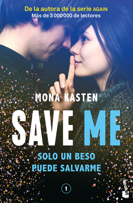 Save Me: Sólo Un Beso Puede Salvarme / Save Me [Spanish] 6070797167 Book Cover