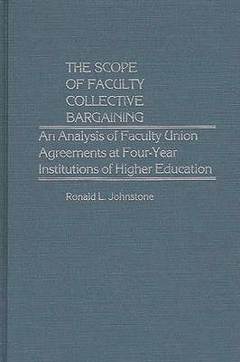 The Scope of Faculty Collective Bargaining: An ... 031322918X Book Cover