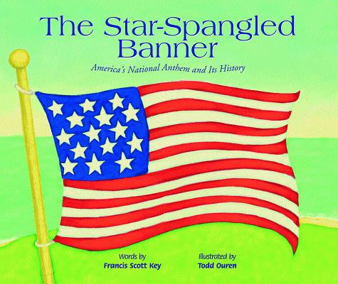 The Star-Spangled Banner: America's National An... 1404801758 Book Cover