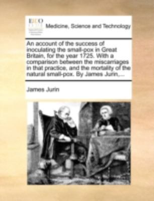 An account of the success of inoculating the sm... 1170516211 Book Cover