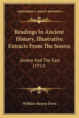 Readings In Ancient History, Illustrative Extra... 1164038486 Book Cover