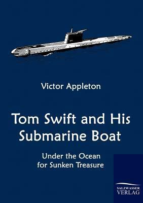 Tom Swift and His Submarine Boat 3861953781 Book Cover