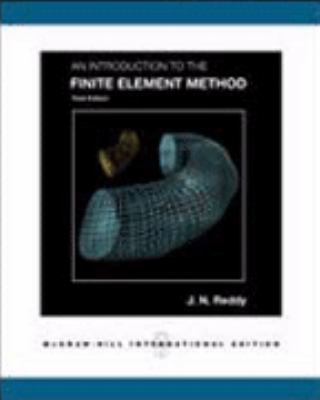 An Introduction to the Finite Element Method 0071244735 Book Cover