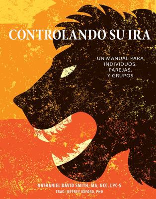 Controlando Su Ira: Un Manual para Individuos, ... [Spanish] 098566813X Book Cover