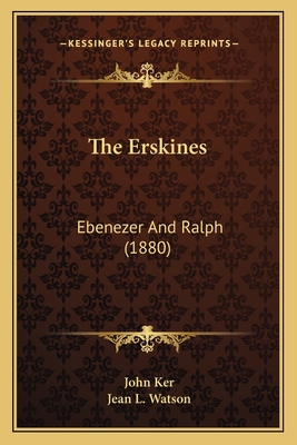 The Erskines: Ebenezer And Ralph (1880) 1165092212 Book Cover