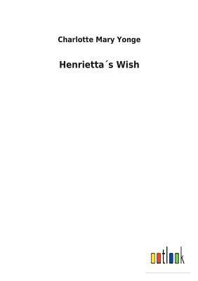 Henrietta´s Wish 3732619842 Book Cover