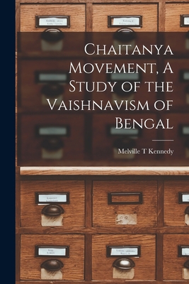 Chaitanya Movement, A Study of the Vaishnavism ... 1014728207 Book Cover