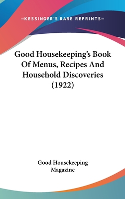 Good Housekeeping's Book Of Menus, Recipes And ... 054897988X Book Cover