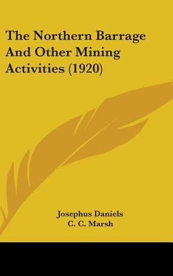 The Northern Barrage And Other Mining Activitie... 143660477X Book Cover
