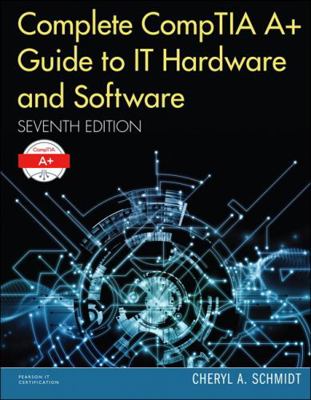 Complete Comptia A+ Guide to IT Hardware and So... 0789756455 Book Cover