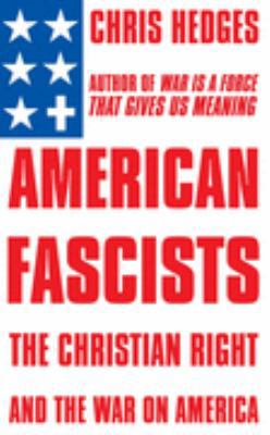 American Fascists; The Christian Right and the ... 0224078208 Book Cover