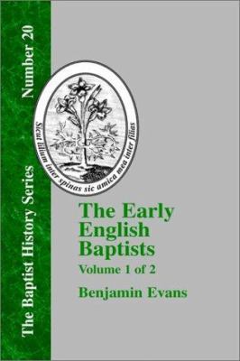 The Early English Baptists: Volume 1 1579784402 Book Cover