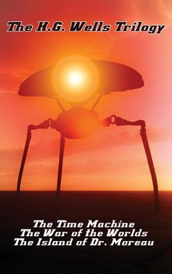 The H.G. Wells Trilogy: The Time Machine The, W... 1515426874 Book Cover