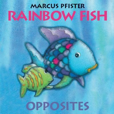 Rainbow Fish Opposites B007397X4C Book Cover