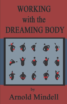 Working with the Dreaming Body 1500889024 Book Cover