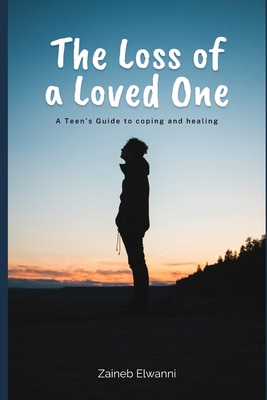 The loss of a loved one: A teen's guide to copi... 0645653926 Book Cover