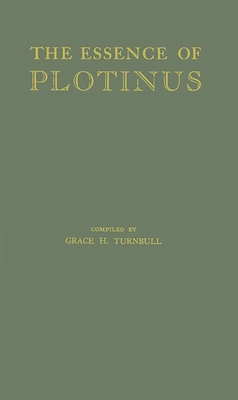 The Essence of Plotinus: Extracts from the Six ... 0837190541 Book Cover