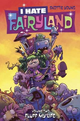 I Hate Fairyland Volume 2: Fluff My Life 1632158876 Book Cover