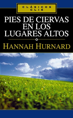 Pies de Ciervas En Lugares Altos [Spanish] 8482674722 Book Cover