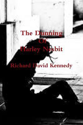 The Dunning Of Harley Nesbit 1312713143 Book Cover