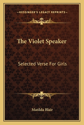 The Violet Speaker: Selected Verse For Girls 1163599506 Book Cover