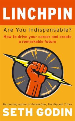 Linchpin: Are You Indispensable?: How to Drive ... B01KB05XKA Book Cover